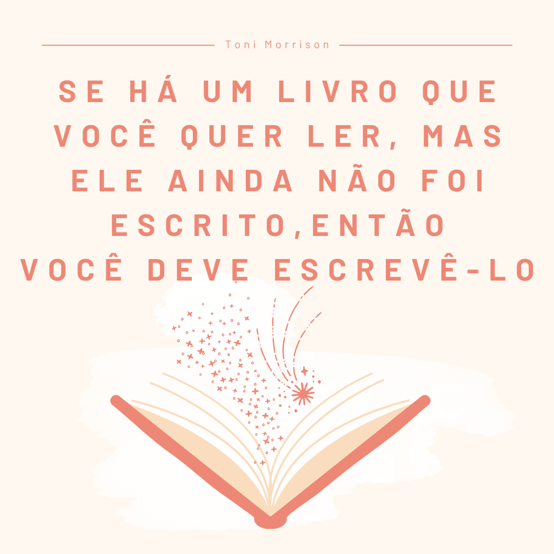 Escreva o livro que você quer ler